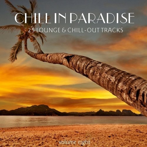VA - Chill In Paradise Vol.7-11 